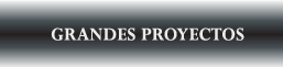 grandes proyectos